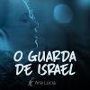 Download track O Guarda De Israel