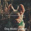 Download track Calm Music For Doggy Training