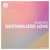 Download track Destabilized Love