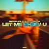 Download track Let Me Show U (Extended Mix)