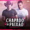 Download track Chapado De Paixão