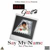 Download track Say My Name (Clean)