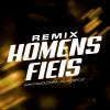 Download track Homens Fiéis (Slow)