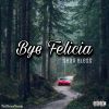 Download track Bye Felicia