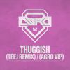 Download track Thuggish (Teej Remix)