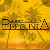 Download track Pregunta (Radio Edit)