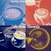 Download track Chilled Ambience For Afternoon Coffee