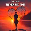 Download track Never Fix This (Extended Mix)