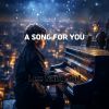 Download track A SONG FOR YOU