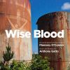 Download track Wise Blood, Scene 5: The Church Without Christ Needs A New Jesus