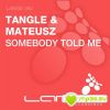 Download track Somebody Told Me (Original Mix)