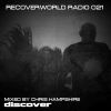 Download track Recoverworld Radio 021 (Continuous DJ Mix By Chris Hampshire)