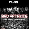 Download track Bad Patriots (Anthony Kasanc Remix)