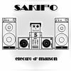 Download track SaKif'O - Electro D' Maison (Aout 2007)