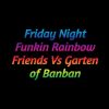 Download track Friday Night Funkin Rainbow Friends Vs Garten Of Banban # 2