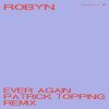 Download track Ever Again (Patrick Topping Remix Edit)