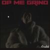 Download track Op Me Grind