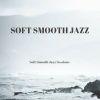 Download track Soft Smooth Jazz