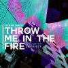 Download track Throw Me In The Fire (Club Mix)