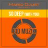 Download track So Deep (With U) [Original Mix]