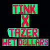 Download track Wet Dollars (Tazer VIP Remix)