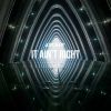 Download track It Ain't Right (Radio Edit)