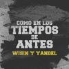 Download track Como En Los Tiempos De Antes W&Y