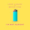 Download track I'm Not Alright (Extended Mix)