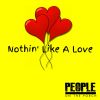 Download track Nothin' Like A Love