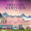 Download track Welcome To The High-Class Society Club