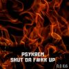 Download track Shut Da F # Kk Up (Original Mix)