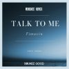 Download track Talk To Me (Menshee Remix)