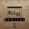 Download track Believe Remixes (DJ Randall Smooth Vocal Remix)