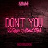 Download track Don't You (Forget About Me) (Original Mix)