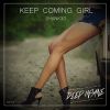 Download track Keep Coming Girl (Original Mix)