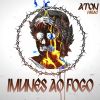 Download track Imunes Ao Fogo