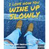 Download track I'love How Wine Up Slowly