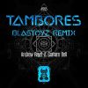 Download track Tambores (Blastoyz Extended Remix)