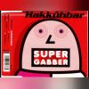 Download track Supergabber (Hakkuh Mix)