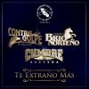 Download track MOVIMIENTO NORTENO, CUMBRE NORTENA, CONJUNTO BRIO NORTENO, ContraGolpe De Froy Espitia - Movimiento Norteño De Los Angeles Presenta: Te Extraño Mas (Cumbre Norteña, Conjunto Brio Norteño & ContraGolpe De Froy Espitia)