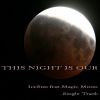 Download track This Night Is Our