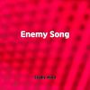 Download track Enemy Song