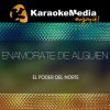 Download track Enamorate De Alguien (Karaoke Version) [In The Style Of El Poder Del Norte]