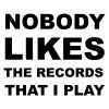 Download track Nobody Likes The Records That I Play (Radio Edit)