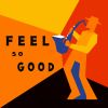 Download track Feel So Good