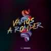 Download track Vamos A Romper