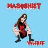 Download track Masochist