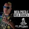 Download track Meia Preta E Meia Branca