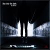 Download track Run Into The Dark Usv (Ultrashort Version)