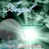 Download track Angel (Radio Cut R. A. G. DJ Remix)